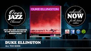 Watch Duke Ellington All Too Soon 1999 Remastered video