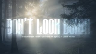 William Black - Don't Look Down (Lyrics) Feat. Leslie Powell. #lyrics #lyricvideo #lyricsong