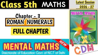 Class 5 Mental Maths Chapter 3 Roman Numerals | Full Chapter