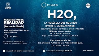 📽 Conferencia “H2O, La molécula que nos hizo (Parte II Civilizaciones)”.