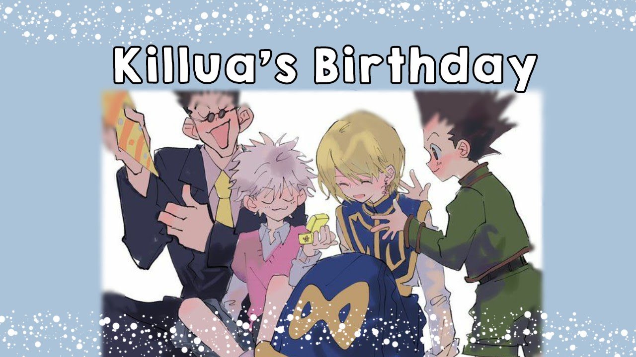 [HxH texts] Killua's birthday | Day 1 | WARNING: EARAPE | Nikanimee