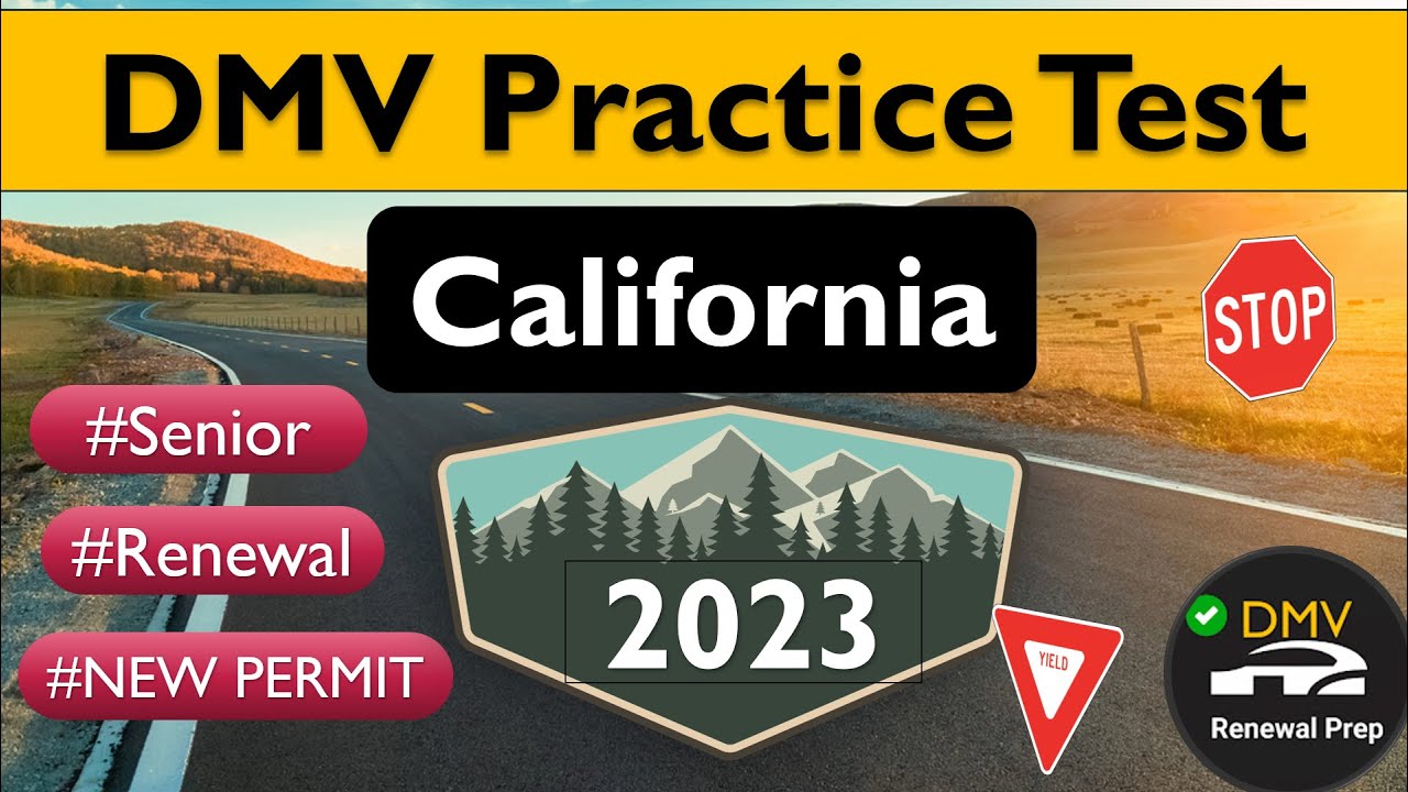 DMV Practice Test California 2023 for New Permit, Renewal, and Senior