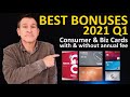 2021 BEST Credit Card Bonuses (Q1) on No Annual Fee & Annual Fee Consumer & Business Credit Cards