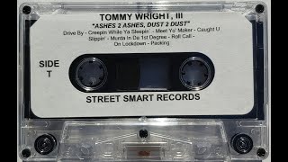 Tommy Wright III - Ashes 2 Ashes, Dust 2 Dust (Full HQ Tape Rip)