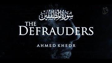 Surah Al-Mutaffifin (The Defrauders) “what happens on day of judgement” | Ahmed Khedr سورة المطففين
