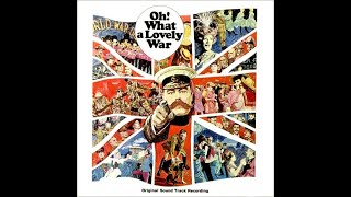 10 - They Were Only Playing Leapfrog - Oh! What A Lovely War - Studio Soundtrack Recording