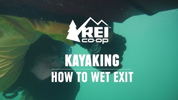 Kayaking | How to Wet Exit || REI