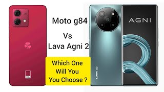 Moto g84 vs Lava Agni 2 , Hwo is the best 👌 Smartphone Under ₹20,000
