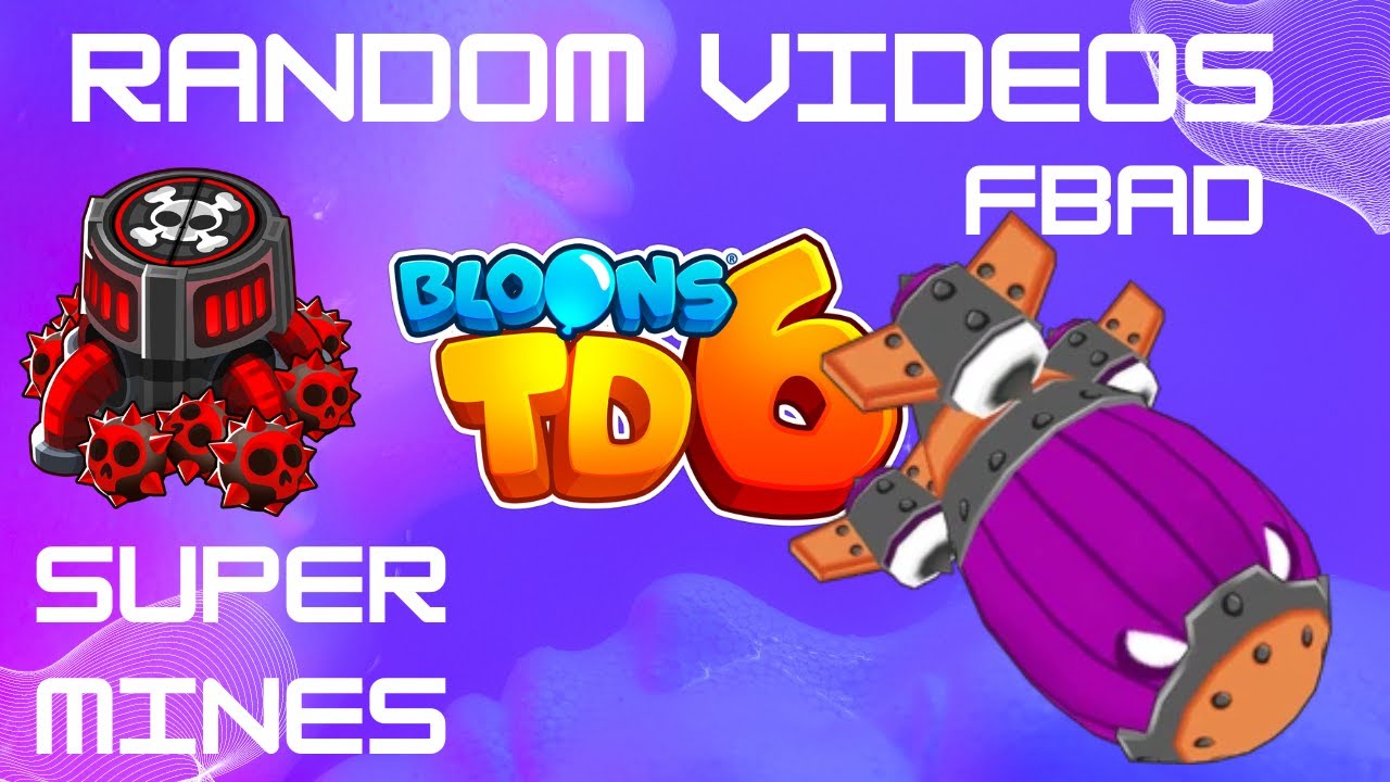 SUPER MINE VS FBAD BTD6 Bloons Tower Defence 6 - YouTube