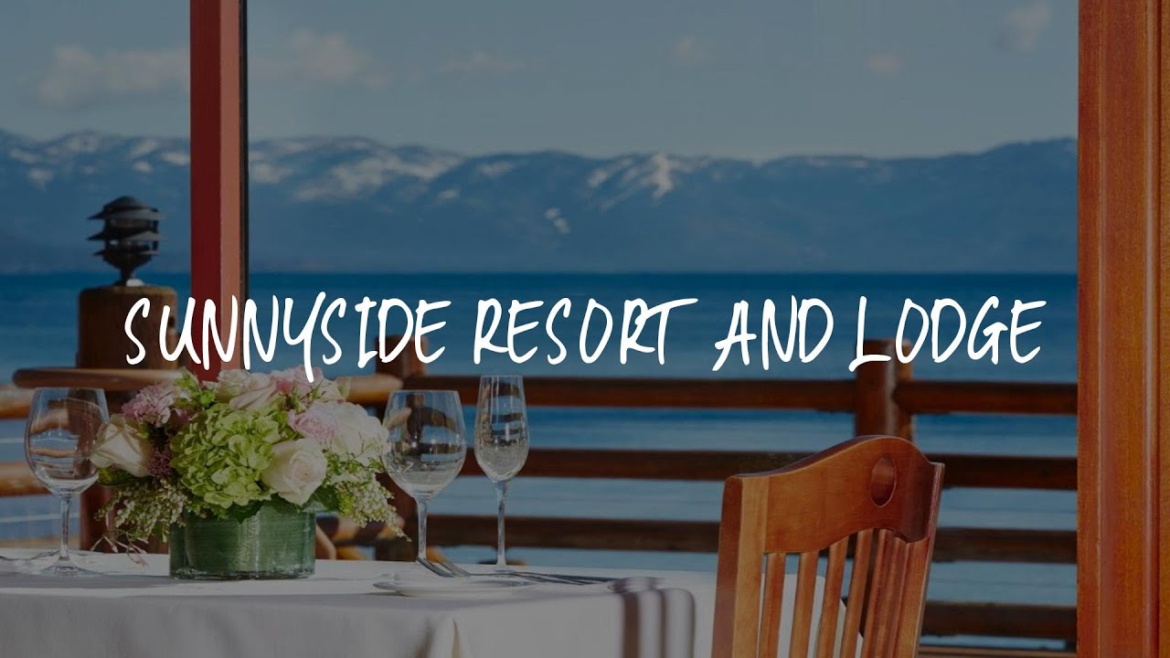 Sunnyside Resort and Lodge Review Tahoe City , United States of