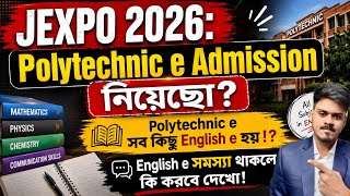 Jexpo 2026: Polytechnic এ English এ সবকিছু হয়? কি করবে? | Jexpo 2026 | Polytechnic Admission 2026