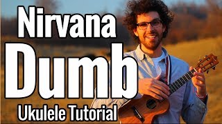 Video thumbnail of "Nirvana - Dumb (Ukulele Tutorial) With Play Along & Chords On Screen"