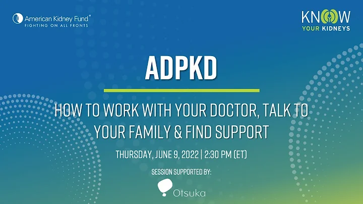 ADPKD: How to Work with Your Doctor, Talk to Your Family & Find Support | American Kidney Fund