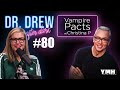 Ep. 80 Vampire Pacts w/ Christina P | Dr. Drew After Dark