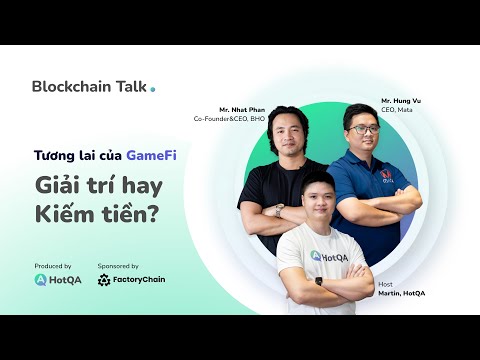 Tương lai của GameFi: Giải trí hay Kiếm tiền? | Blockchain Talk 2 Ep1 (Trailer)