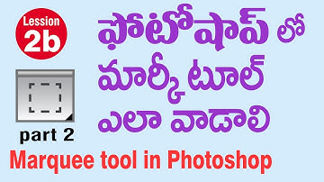 Photoshop tutorials in Telugu -  How to use Marquee tool - part 2