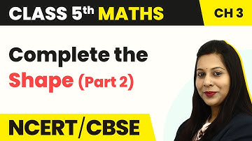 Complete the Shape (Part 2) - How Many Squares | Class 5 Maths Chapter 3 | CBSE 2024-25