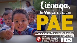 Impacto News- PAE Cienaga, Magdalena.