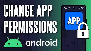 How to Change App Permissions on Android Phone (Updated)