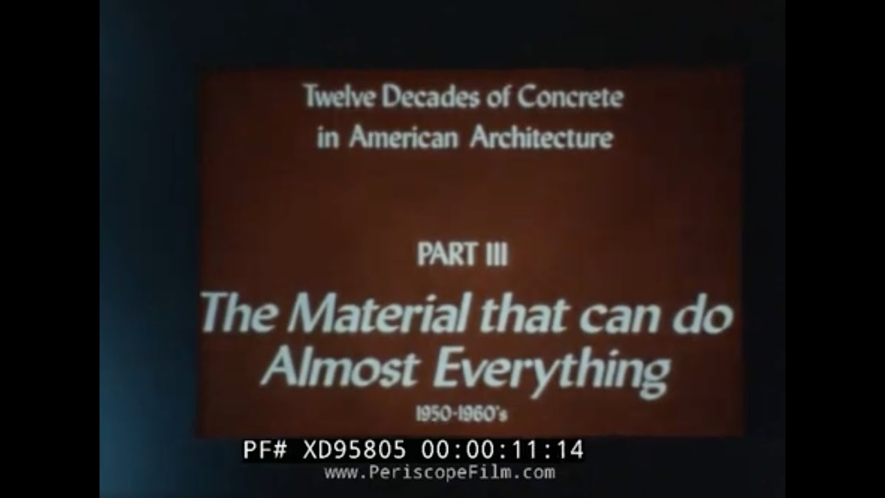 “TWELVE DECADES OF CONCRETE IN AMERICAN ARCHITECTURE PART III” 1960s PORTLAND CEMENT PROMO XD95805