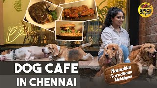 Namakku Soru Dhaan Mukkiyam | Dog Cafe in Chennai | The Bark | RJ Saru | Spice My Food