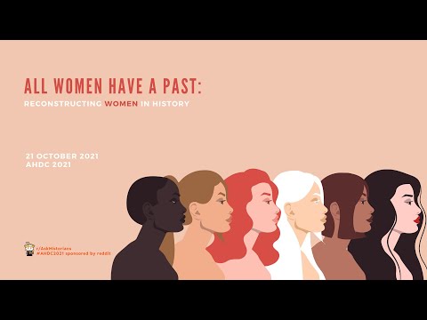 All Women Have a Past: Reconstructing Women in the Historical Imagination