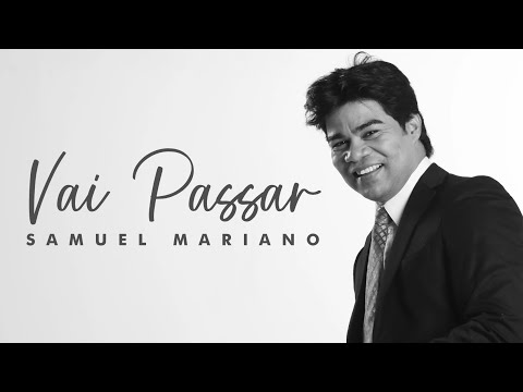 Vai Passar | Samuel Mariano | VÍDEO COM LETRA
