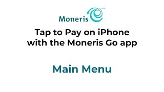 Tap to Pay on iPhone on Moneris Go app - Main Menu