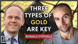 The 3 Types of Gold Every Investor Should Have in Their Portfolio: Ronald Stoferle