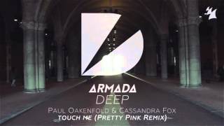 Paul Oakenfold & Cassandra Fox   Touch Me Pretty Pink Remix