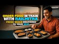 Order Food in Train with RailMitra | Fresh Meals Delivered to Your Seat | RailMitra | Train Food App