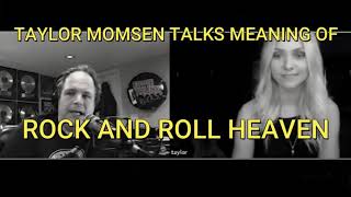 Taylor Momsen talks Rock and Roll Heaven meaning