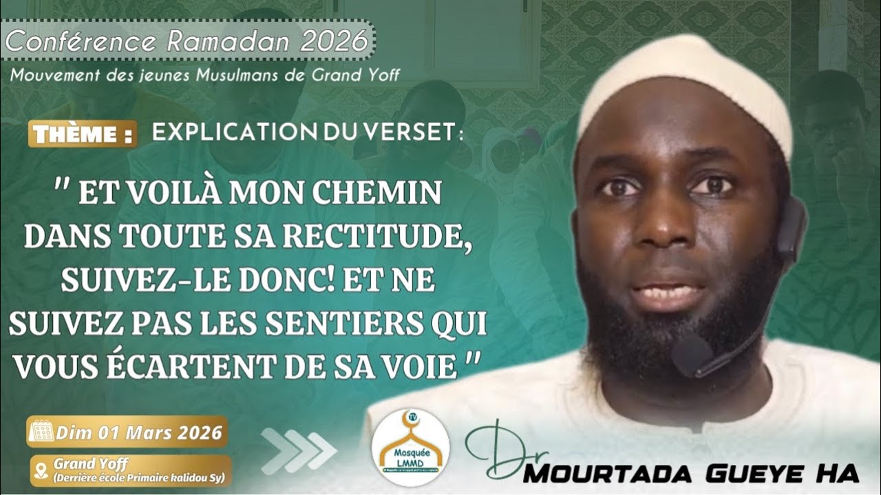CONFÉRENCE DR MOURTADA GUEYE EXPLICATION DU VERSET 153 DE LA SOURATE 6 AL-AN'AM
