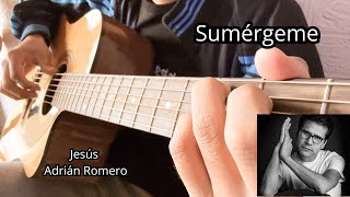 Sumérgeme - Jesús Adrián Romero Fingerstyle Guitar Cover