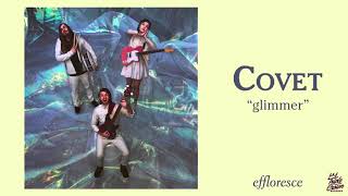 Video-Miniaturansicht von „Covet - "glimmer" (Official Audio)“