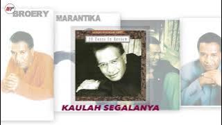 Broery Marantika - Kaulah Segalanya |  Audio