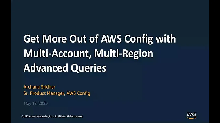 Get More Out of AWS Config by Using Multi-Account, Multi-Region Advanced Queries