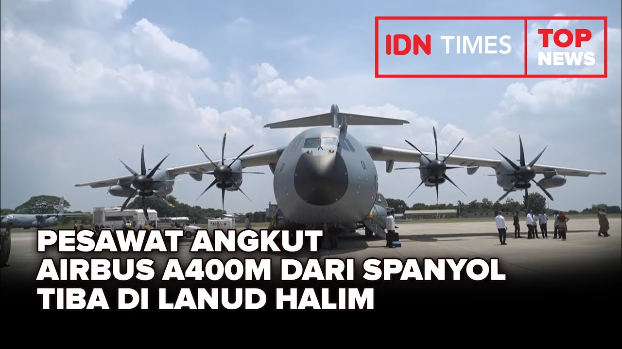 pesawat angkut a400m pertama di indonesia - infografik... TOP NEWS Pesawat Angkut Airbus A400M dari Spanyol Tiba di Lanud Halim ...