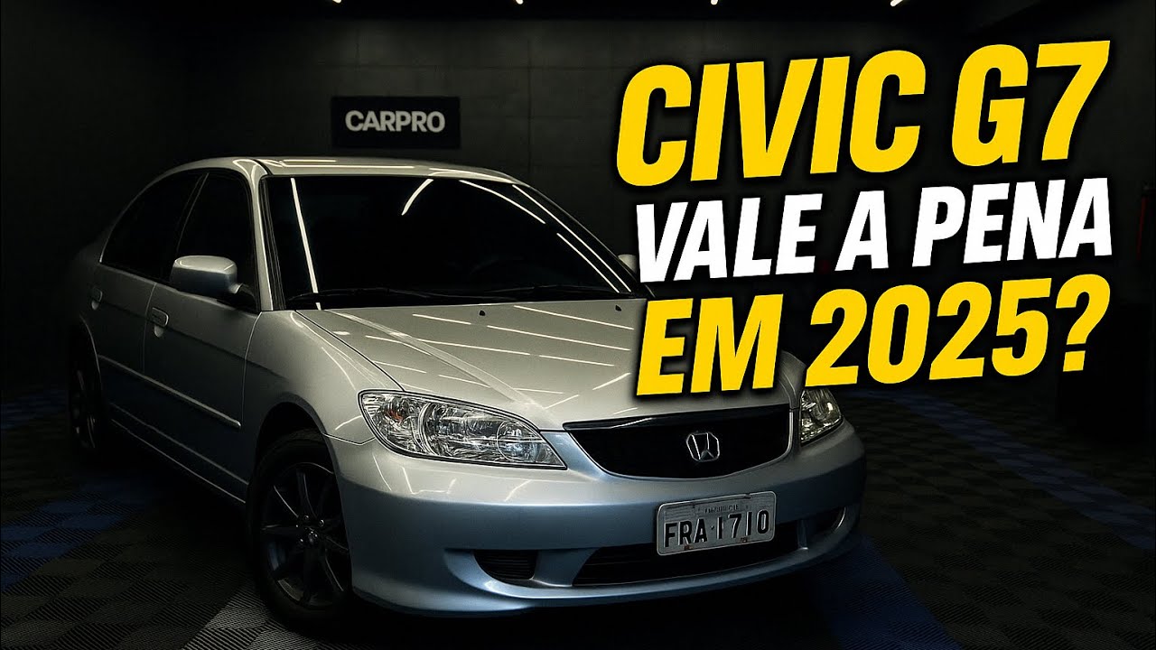 Civic G7 vale a pena em 2025? Veja os prós e contras reais! Opinião de DONO