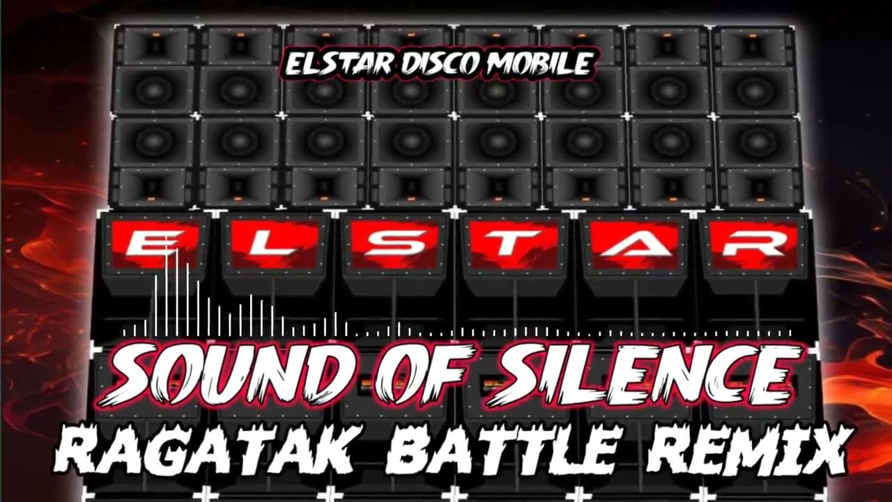 ELSTAR DISCO MOBILE SOUND OF SILENCE RAGATAK BATTLE REMIX 2025