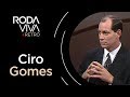 Roda Viva | Ciro Gomes | 1999