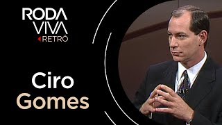 Roda Viva | Ciro Gomes | 1999