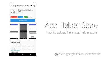 How to upload file in app helper store with google drive file uploader aia