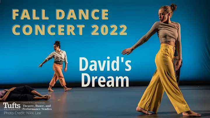 Fall Dance Concert 2022: David's Dream (Parts 1, 2, & 3)