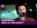 thundamentals cover matt corby brother for like a version