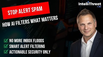Stop Alert Fatigue: IntelliThreat AI Reduces Repeating Alerts