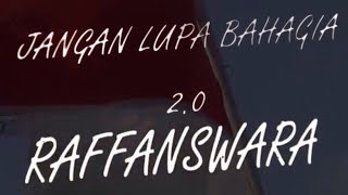 RaffanSwara - Jangan Lupa Bahagia 2.0