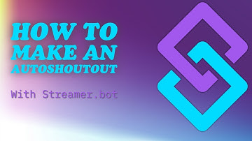 How to make an Auto ShoutOut Trigger with streamerbot