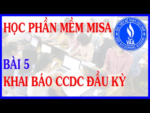 Hướng dẫn Học phần mềm MiSa Full - Bài 5: Khai báo công cụ dụng cụ đầu kỳ | Foci