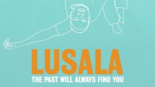 Watch Lusala Trailer